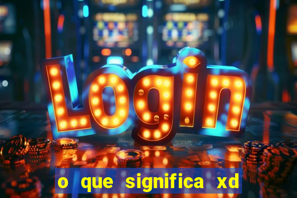 o que significa xd em jogos